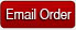 Email Order