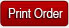 Print Order